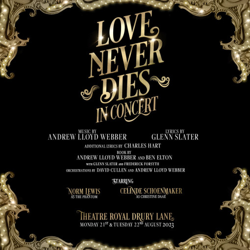Love Never Dies in Concert Love Never Dies in Concert
